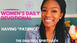 WOMEN’S DAILY DEVOTIONAL HAVING PATIENCE IN LIFE [upl. by Garnet394]