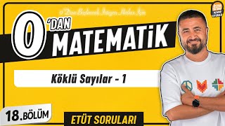 Köklü Sayılar 1  18BÖLÜM Soru Çözüm  0 DAN MATEMATİK [upl. by Margeaux]