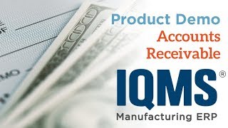 IQMS Product Demo Accounts Receivable [upl. by Norri]