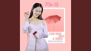 Cơn Mưa Nhỏ Và Nắng 2024 Remastered [upl. by Keifer]