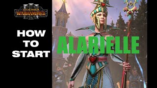 Immortal Empires  Total War Warhammer 3  HOW TO START  Alarielle the Everqueen [upl. by Aicatsanna125]