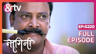 Mere घर से निकल जाओ  Nagini Full Ep 220 2 Dec 23 Shivani  Trishool  Adishesha andtvchannel [upl. by Gaudette]