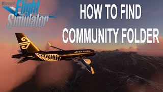 MSFS 2020 How to easily find the Community Folder in Microsoft Flight Simulator 2020 [upl. by Dasha]