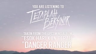 Danger Ranger  Tetaplah Bersinar Official Lyric Video [upl. by Shumway504]