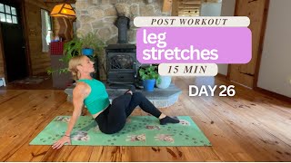 DAY 26  After Workout Leg Stretches  15 Minute Stretching and Mobility Challenge [upl. by Ilat]