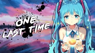 Nightcore  One Last Time  Lyrics [upl. by Assilav]