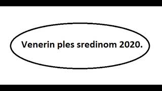 Venerin PLes Na Nebu Sredinom 2020 [upl. by Aserat]