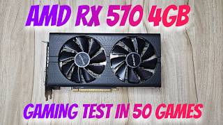 AMD RX 570 4GB Gaming Test in 50 Games [upl. by Franckot672]