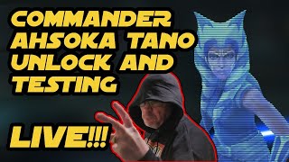 Commander Ahsoka Tano Unlock and Testing  LIVE [upl. by Bindman]