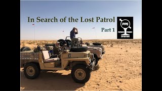 The Search for the Lost Patrol Part 1 [upl. by Ycnuahc]