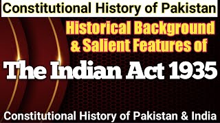 Government of India Act 1935  The Indian Act 1935  Constitutional History of Pakistan and India [upl. by Llirred]