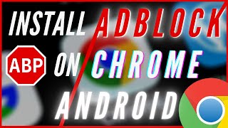 How To Install Adblock On Android Chrome [upl. by Weywadt]