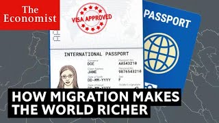 How migration could make the world richer [upl. by Novikoff]