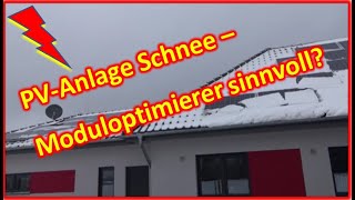 8  Schnee auf der PVAnlage  Verschattung  Moduloptimierer sinnvoll Wie viel Leistung [upl. by Essenaj754]