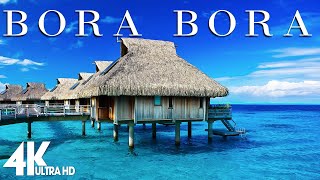 4K Video Ultra HD  FLYING OVER BORA BORA Unbelievable Beauty [upl. by Loeb838]