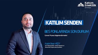 BES Fonlarında Son Durum  Katılım Senden [upl. by Doolittle479]