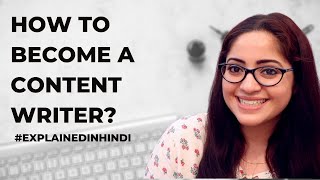 How to Become A Content Writer  Explained in Hindi [upl. by Domingo]