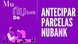 Como antecipar parcelas do cartão nubank  Dicas Nubank nubank mundonubank [upl. by Kosse916]