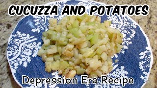 Cucuzza And Potatoes  Depression Era Recipe  Cucuzza Squash Recipe [upl. by Umont]