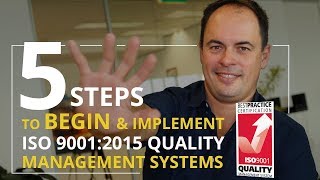 HOW TO BEGIN ISO 90012015 in 5 STEPS  Quality Management System Basics [upl. by Xonel205]