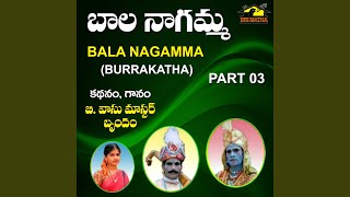 Bala Nagamma Pt 3 Burrakatha [upl. by Luedtke]