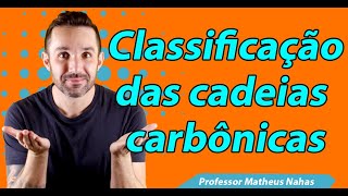 Aula 4  Classificação das cadeias carbônicas [upl. by Jenei]