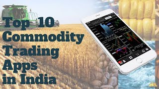 Top 10 Commodity Trading Apps in India [upl. by Pelage373]