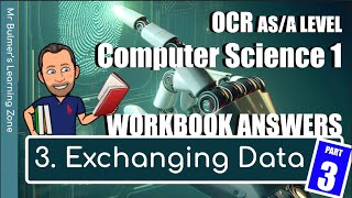 OCR ASA LEVEL Computer Science  WORKBOOK ANSWERS  3 Exchanging Data Part 3  H046446 [upl. by Brockie]