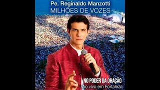 Padre Reginaldo Manzotti  No Poder da Oração DVD Milhões de Vozes Ao Vivo em Fortaleza [upl. by Erreid]