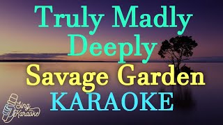 TRULY MADLY DEEPLY  SAVAGE GARDEN  KARAOKE [upl. by Asseralc]