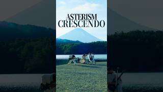 Crescendo  ASTERISM [upl. by Andrea]