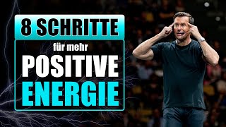 Positives Denken lernen In 8 Schritten zu einem neuen Lebensgefühl [upl. by Ybloc766]