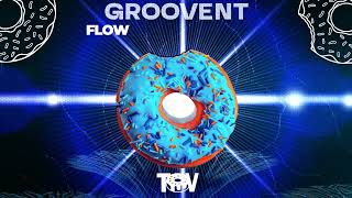 Groovent  Flow On Original Mix [upl. by Mendez]