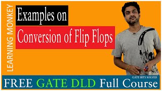 Examples on Conversion of Flip Flops  Lesson 121  Digital Electronics  Learning Monkey [upl. by Ansilma]