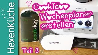 Wochenplaner erstellen cookido cookkey  Thermomix TM5 Teil 34 [upl. by Dinny62]