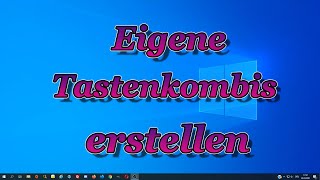 Eigene Tastenkombinationen in Windows Festlegen [upl. by Courtnay]