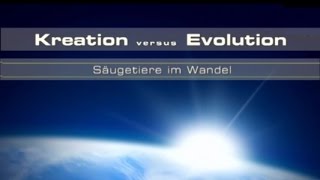 Kreation vs Evolution 4 Säugetiere im Wandel K 47 [upl. by Markiv107]