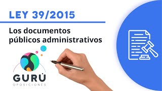 Ley 392015 documentos públicos administrativos [upl. by Ernaline]