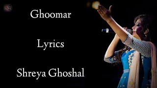 Ghoomar Lyrics Shreya Ghoshal  Dheepika P  Padamavat song  Ghoomar  RB Lyrics [upl. by Virgilia]