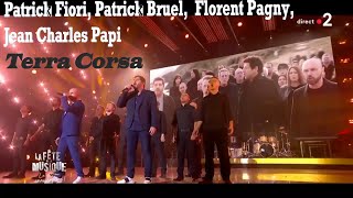 Patrick Fiori ft Patrick Bruel ft Florent Pagny ft Jean Charles Papi  Terra Corsa en live [upl. by Reba]