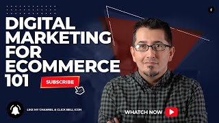 Digital Marketing for eCommerce 101 [upl. by Wilburn984]