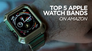 Top 5 Apple Watch Bands on Amazon [upl. by Chladek]