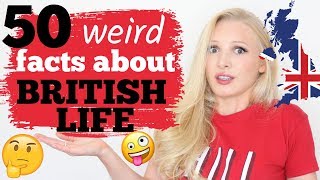 50 Weird amp Confusing Facts About British Life amp Culture [upl. by Gierc]