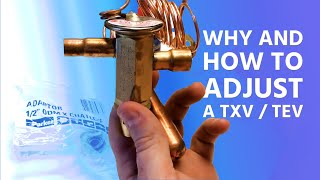 Why and How to Adjust a TXV  TEV [upl. by Truman294]