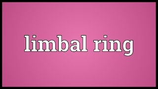 Limbal ring Meaning [upl. by Kohn]