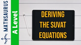 Deriving the suvat equations [upl. by Friedly380]