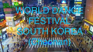 WORLD DANCE FESTIVAL SOUTH KOREACheonan [upl. by Adnamma804]