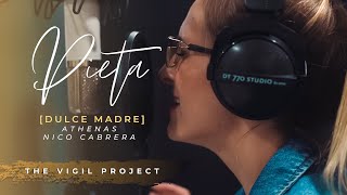 Pieta Dulce Madre feat Athenasmusica amp Nico Cabrera by The Vigil Project  jonatannarvaez [upl. by Aiekam]