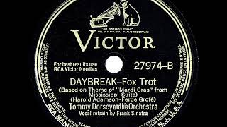 1942 HITS ARCHIVE Daybreak  Tommy Dorsey Frank Sinatra vocal [upl. by Abel484]