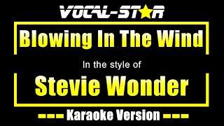 Stevie Wonder  Blowing In The Wind Karaoke Version with Lyrics HD VocalStar Karaoke [upl. by Bird]